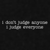 I Don't Jude Anyone I Judge Everyone Quote Ladies PosiCharge Tri-Blend Wicking Tank