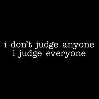 I Don't Jude Anyone I Judge Everyone Quote Daily Commute Backpack