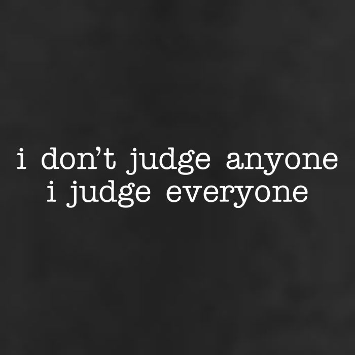 I Don't Jude Anyone I Judge Everyone Quote 11oz C Handle Ceramic Mug