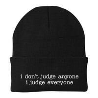 I Don't Jude Anyone I Judge Everyone Quote Beanie
