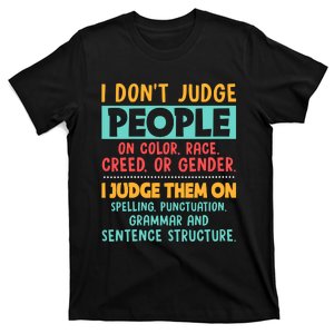 I DonT Judge People Grammar English Teacher T-Shirt