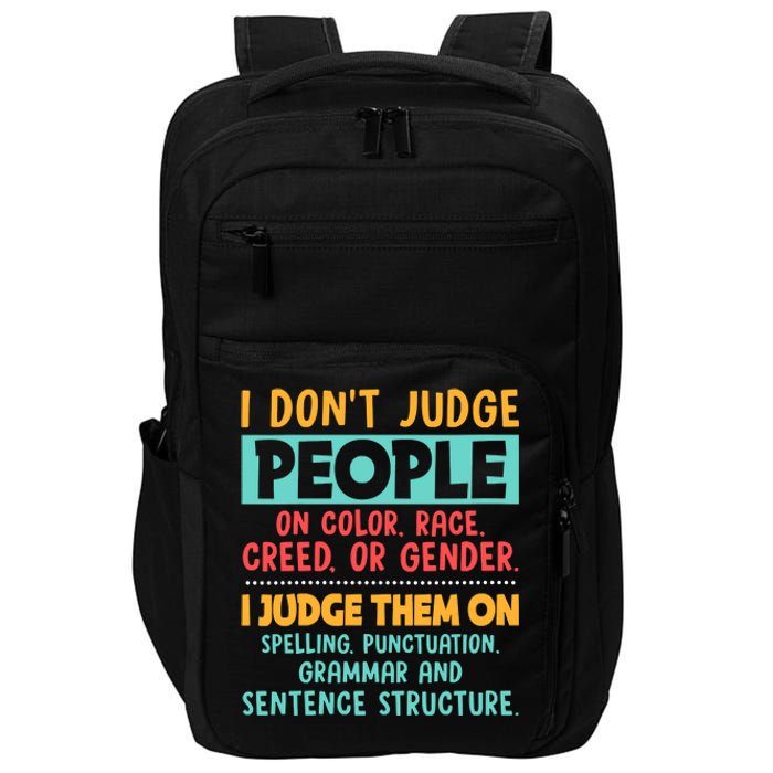 I DonT Judge People Grammar English Teacher Impact Tech Backpack