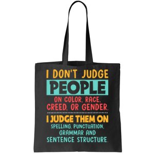 I DonT Judge People Grammar English Teacher Tote Bag