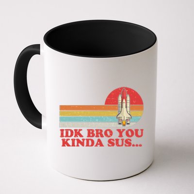 IDK Bro You Kinda Sus Space Shuttle Impostor Among Us Coffee Mug