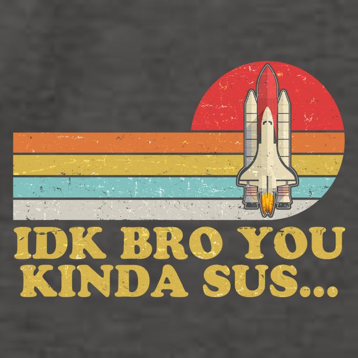 IDK Bro You Kinda Sus Space Shuttle Impostor Among Us Vector Backpack