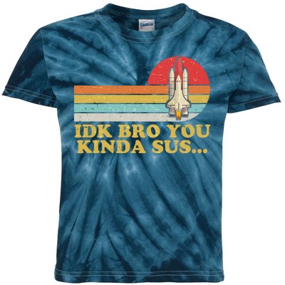 IDK Bro You Kinda Sus Space Shuttle Impostor Among Us Kids Tie-Dye T-Shirt