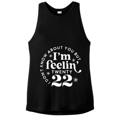 I DonT Know About You But IM Feelin Twenty 22 Ladies PosiCharge Tri-Blend Wicking Tank