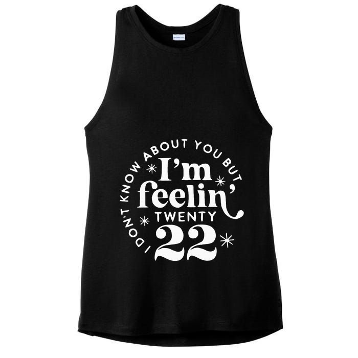 I DonT Know About You But IM Feelin Twenty 22 Ladies PosiCharge Tri-Blend Wicking Tank