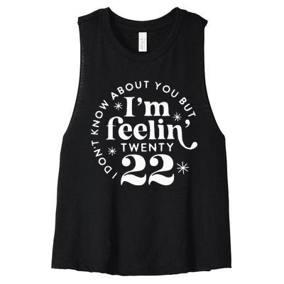 I DonT Know About You But IM Feelin Twenty 22 Women's Racerback Cropped Tank