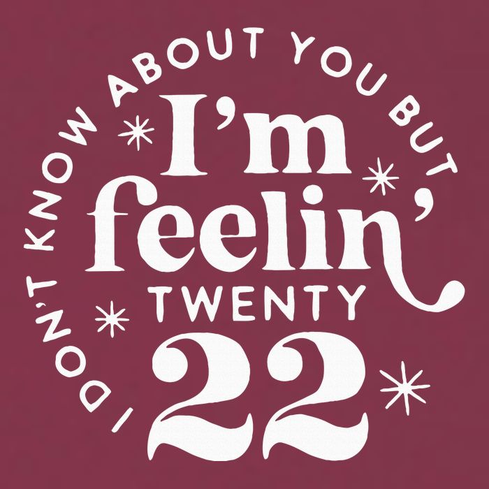 I DonT Know About You But IM Feelin Twenty 22 16oz Travel Tumbler