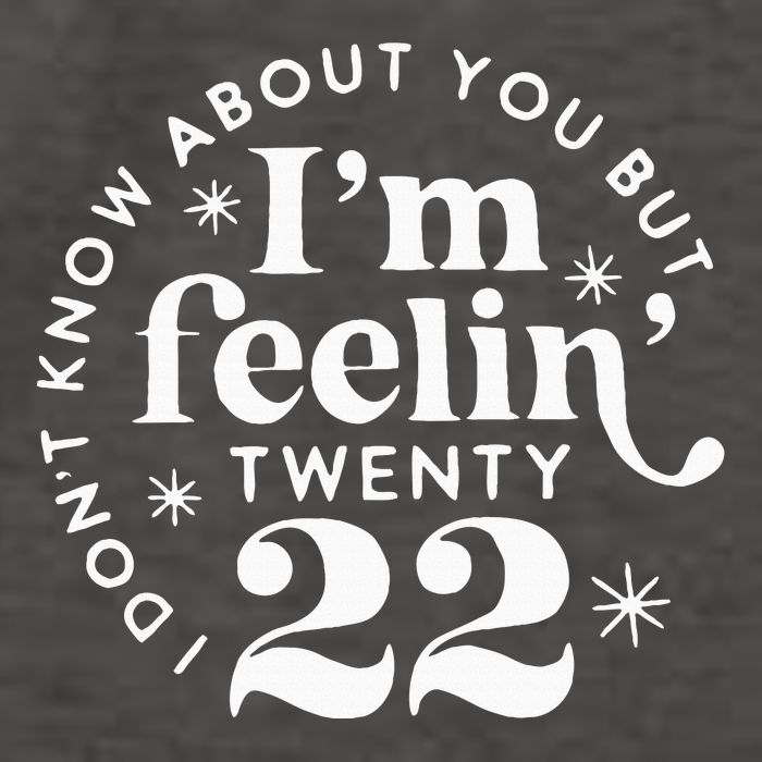 I DonT Know About You But IM Feelin Twenty 22 Vector Backpack