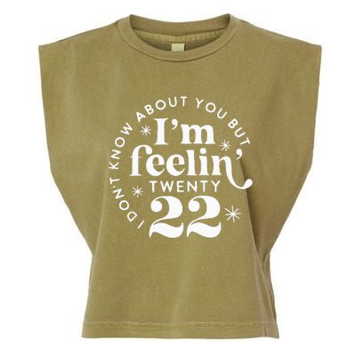 I DonT Know About You But IM Feelin Twenty 22 Garment-Dyed Women's Muscle Tee