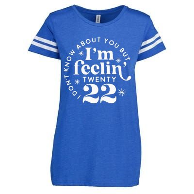 I DonT Know About You But IM Feelin Twenty 22 Enza Ladies Jersey Football T-Shirt