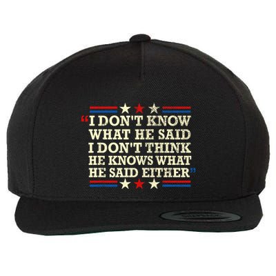 I Don’T Know What He Just Said At The End Of That Sentence Wool Snapback Cap