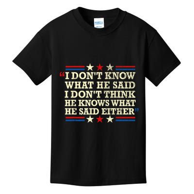 I Don’T Know What He Just Said At The End Of That Sentence Kids T-Shirt