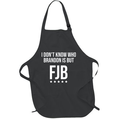 I Dont Know Who Brandon Is But Fjb LetS Go Brandon Lets Go Brandon Full-Length Apron With Pockets