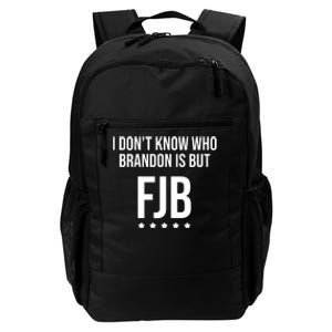 I Dont Know Who Brandon Is But Fjb LetS Go Brandon Lets Go Brandon Daily Commute Backpack