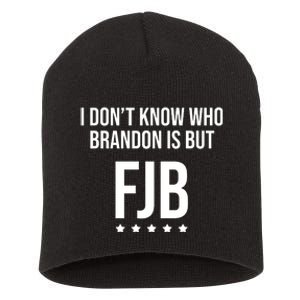 I Dont Know Who Brandon Is But Fjb LetS Go Brandon Lets Go Brandon Short Acrylic Beanie