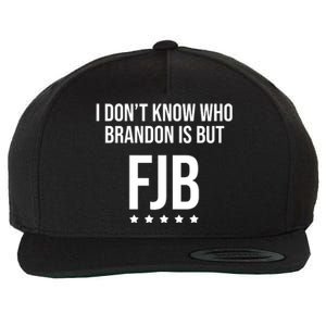 I Dont Know Who Brandon Is But Fjb LetS Go Brandon Lets Go Brandon Wool Snapback Cap