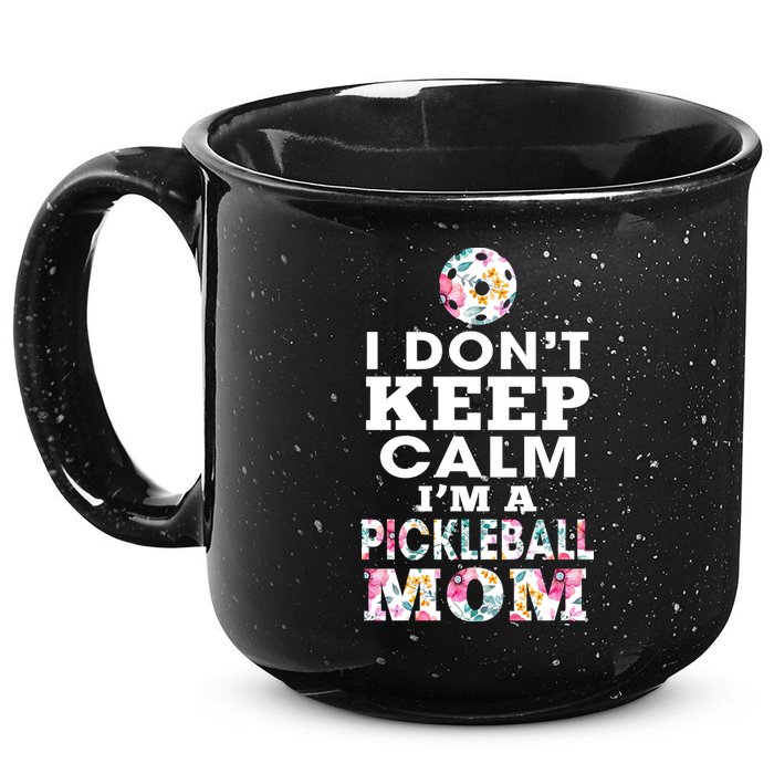 I DON'T KEEP CALM I'M A PICKLEBALL MOM 15oz Campfire Ceramic Mug