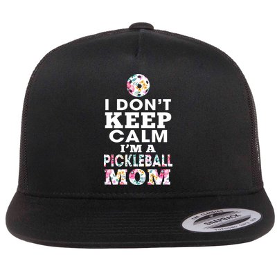 I DON'T KEEP CALM I'M A PICKLEBALL MOM Flatbill Hat