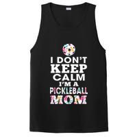 I DON'T KEEP CALM I'M A PICKLEBALL MOM PosiCharge Competitor Tank