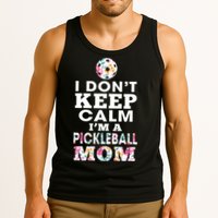 I DON'T KEEP CALM I'M A PICKLEBALL MOM Tank Top