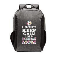 I DON'T KEEP CALM I'M A PICKLEBALL MOM Vector Backpack