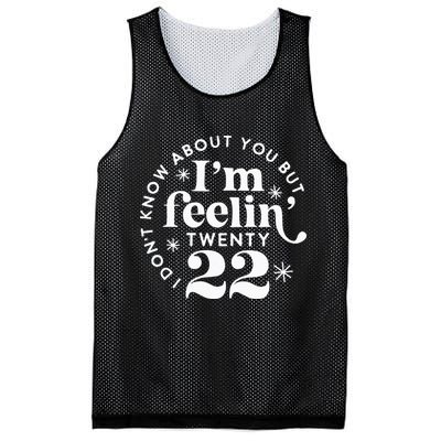 I Dont Know About You But Im Feeling Twenty 22 Mesh Reversible Basketball Jersey Tank
