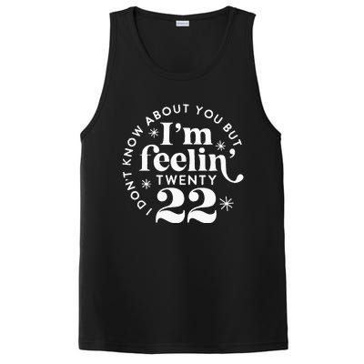 I Dont Know About You But Im Feeling Twenty 22 PosiCharge Competitor Tank