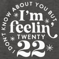 I Dont Know About You But Im Feeling Twenty 22 Vector Backpack