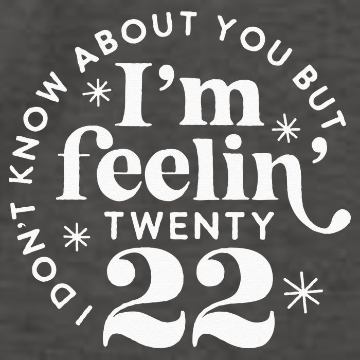 I Dont Know About You But Im Feeling Twenty 22 Vector Backpack