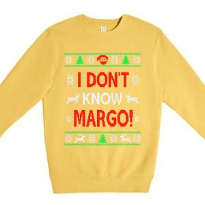 I DonT Knowmargo Ugly Funny Christmas For Vacation Cute Gift Premium Crewneck Sweatshirt