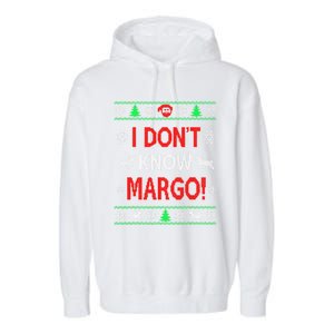 I DonT Knowmargo Ugly Funny Christmas For Vacation Cute Gift Garment-Dyed Fleece Hoodie