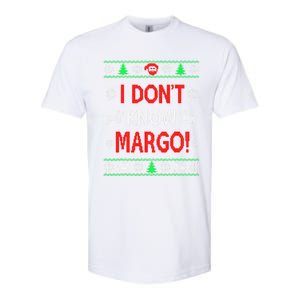 I DonT Knowmargo Ugly Funny Christmas For Vacation Cute Gift Softstyle CVC T-Shirt