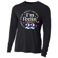 I DonT Know About You But IM Feeling Twenty 22 Tie Dye Cooling Performance Long Sleeve Crew