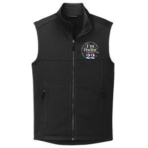 I DonT Know About You But IM Feeling Twenty 22 Tie Dye Collective Smooth Fleece Vest