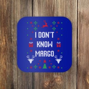 I DonT Know Margo Ugly Christmas Cute Gift Coaster