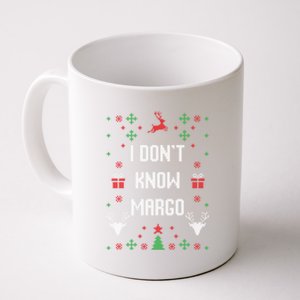 I DonT Know Margo Ugly Christmas Cute Gift Coffee Mug