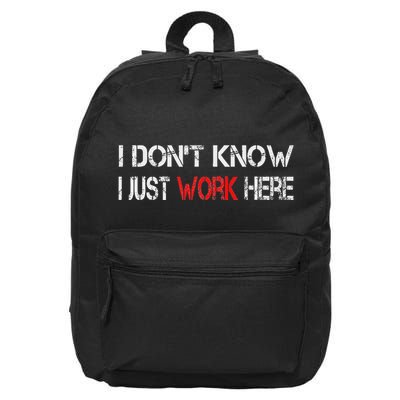 I DonT Know I Just Work Here 16 in Basic Backpack