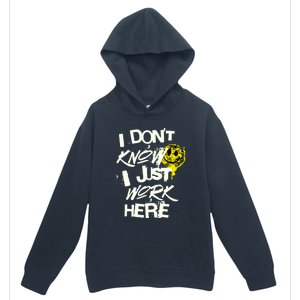 I Don't Know I Just Work Here Funny Work Urban Pullover Hoodie