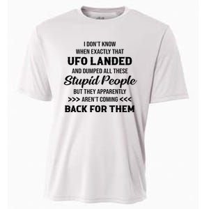 I DonT Know When Exactly That Ufo Landed And Dumped Cooling Performance Crew T-Shirt