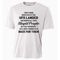 I DonT Know When Exactly That Ufo Landed And Dumped Cooling Performance Crew T-Shirt