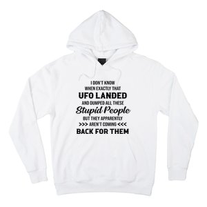 I DonT Know When Exactly That Ufo Landed And Dumped Hoodie