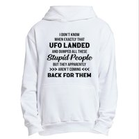 I DonT Know When Exactly That Ufo Landed And Dumped Urban Pullover Hoodie