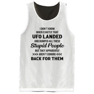 I DonT Know When Exactly That Ufo Landed And Dumped Mesh Reversible Basketball Jersey Tank