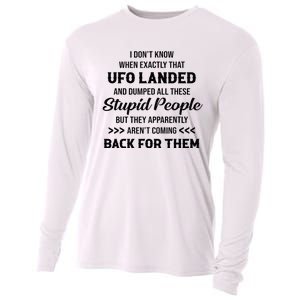 I DonT Know When Exactly That Ufo Landed And Dumped Cooling Performance Long Sleeve Crew