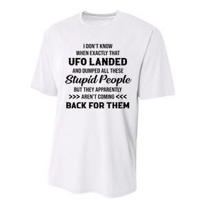 I DonT Know When Exactly That Ufo Landed And Dumped Performance Sprint T-Shirt