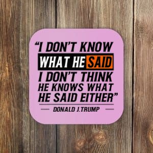 I Don’T Know What He Just Said Funny Quote Design Coaster