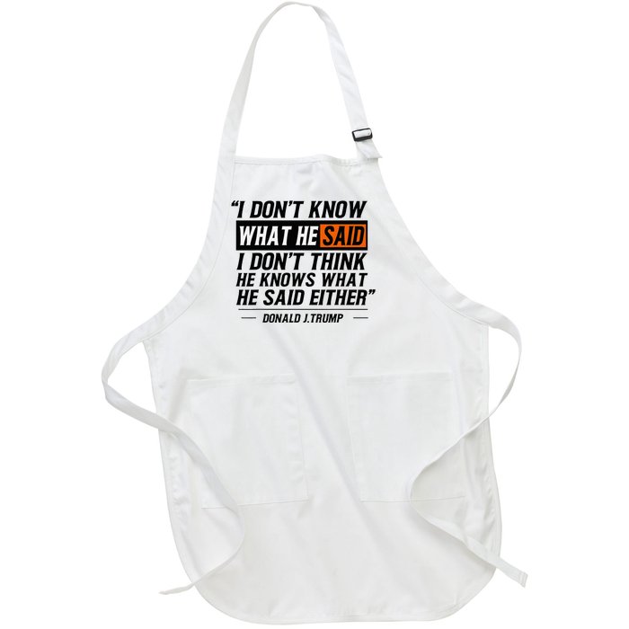 I Don’T Know What He Just Said Funny Quote Design Full-Length Apron With Pockets